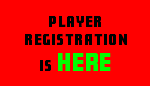 Player REGISTRATION IS Here